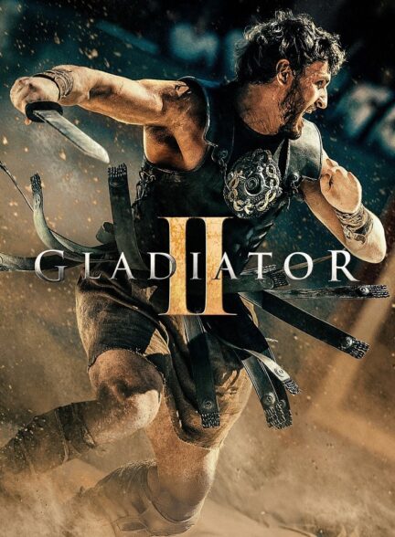 دانلود فیلم گلادیاتور 2 Gladiator II